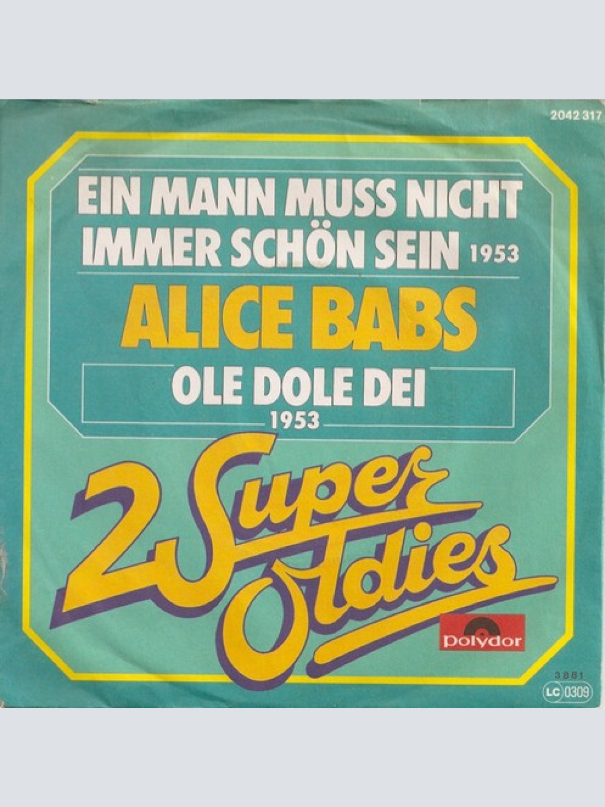 7", Single, RE Alice Babs - Ein Mann Muss Nicht Immer Schön Sein / Ole Dole Dei