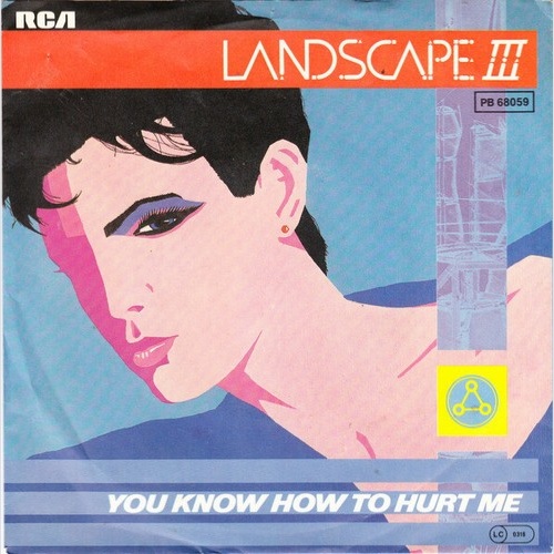 7", Single Landscape III - You Know How To Hurt Me