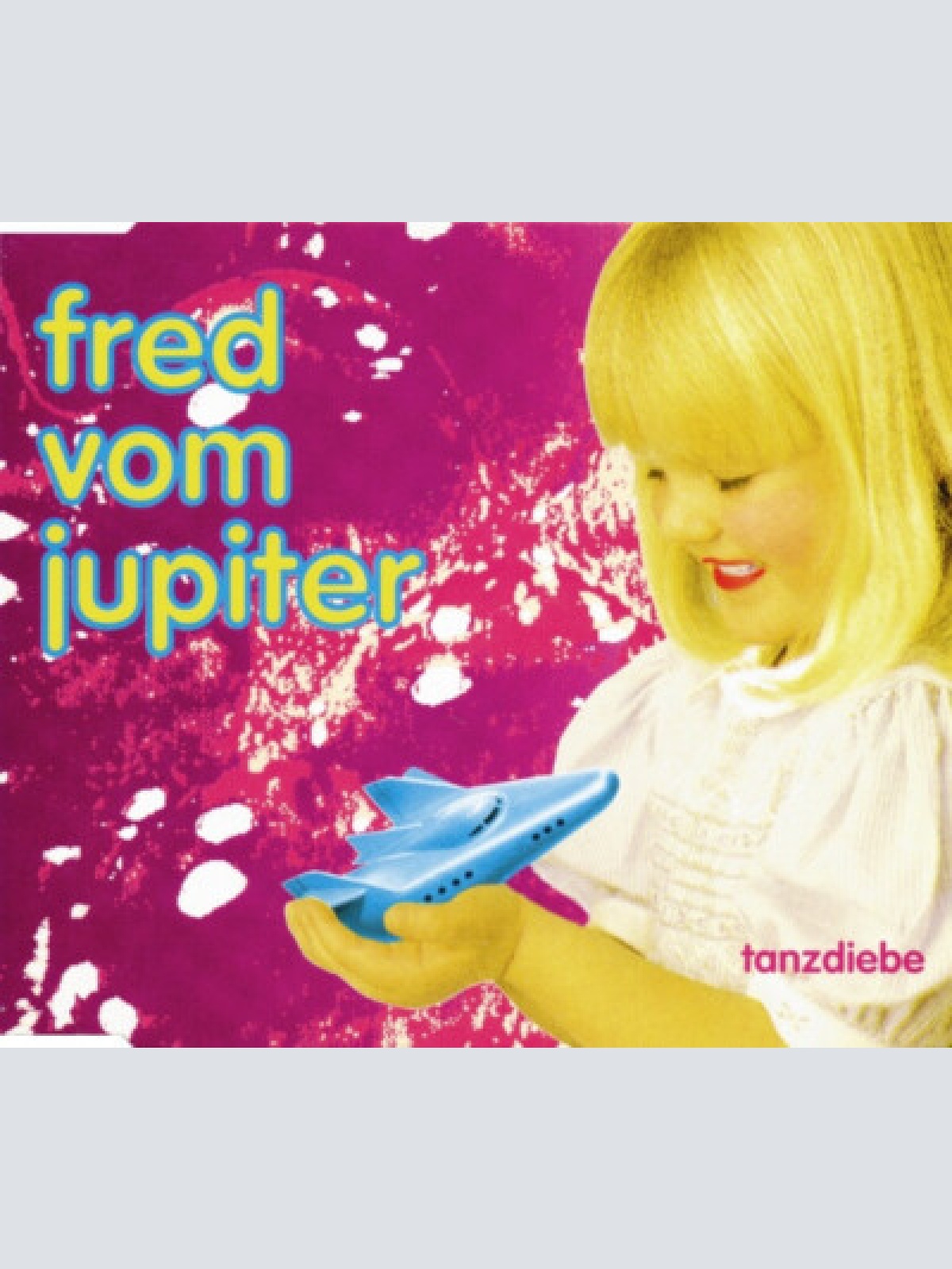 CD, Maxi Tanzdiebe - Fred Vom Jupiter
