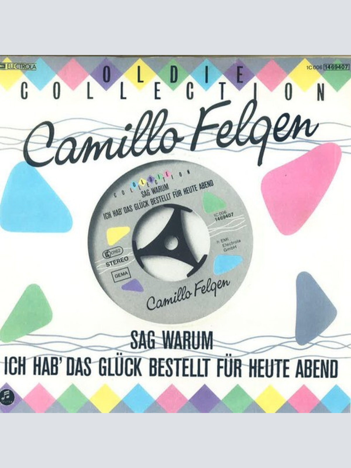 7", Single, RE Camillo Felgen - Sag Warum / Ich Hab' Das Glück Bestellt Für H...