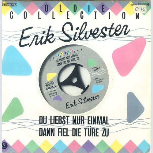 7", Single Erik Silvester - Du Liebst Nur Einmal / Dann Fiel Die Türe Zu
