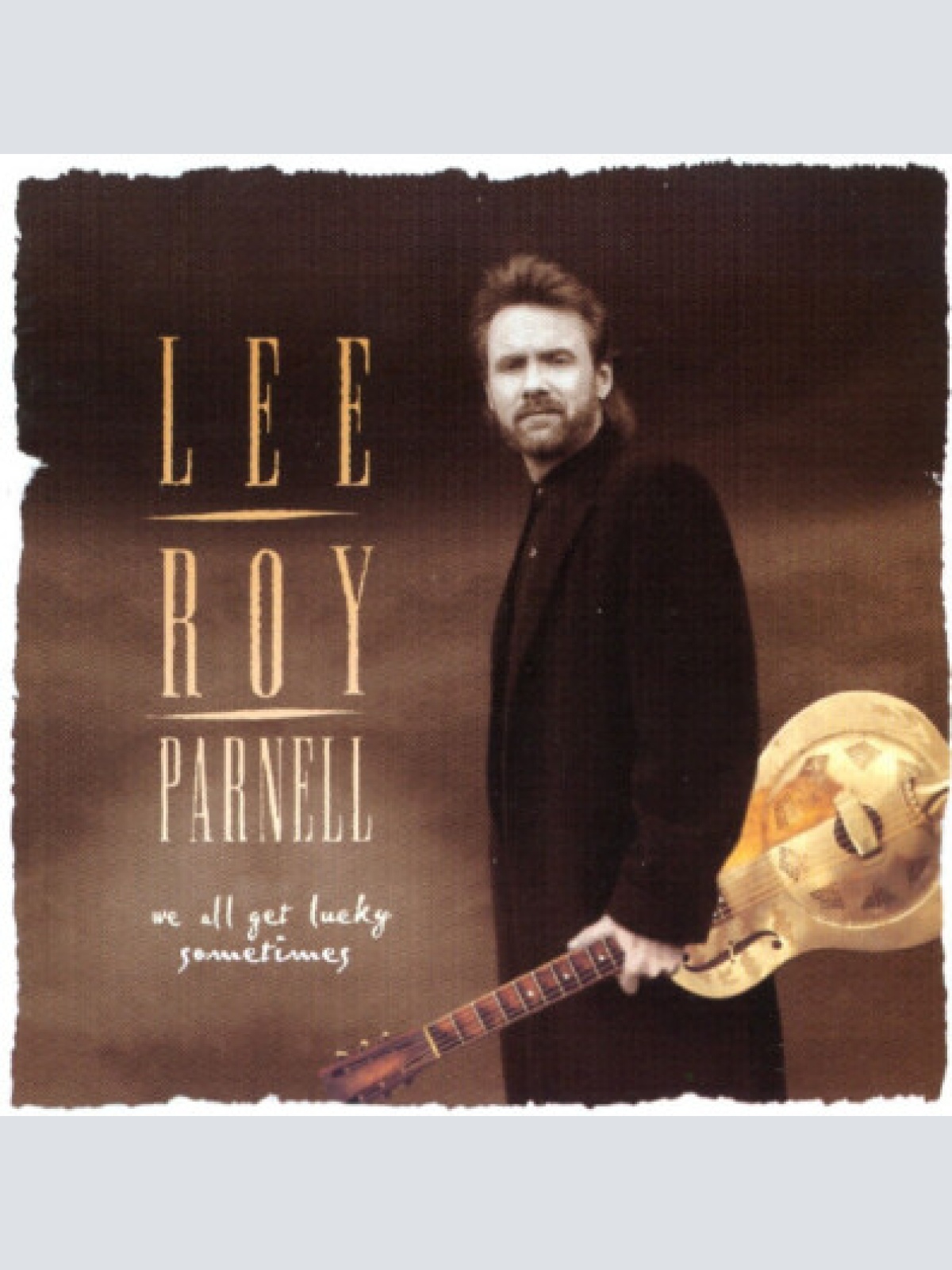 CD, Album Lee Roy Parnell - We All Get Lucky Sometimes