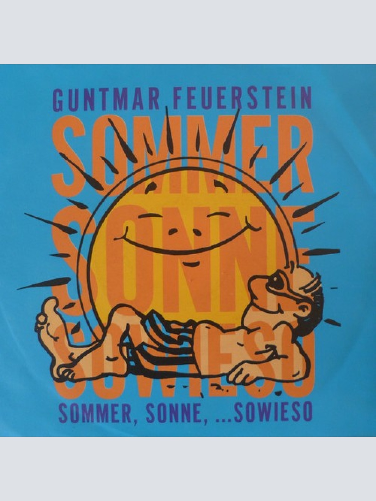 7", Single Guntmar Feuerstein - Sommer, Sonne, ...Sowieso