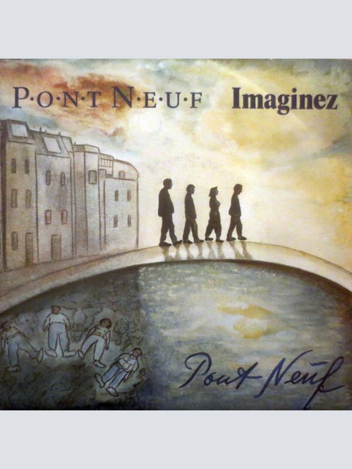 7", Single Pont Neuf - Imaginez