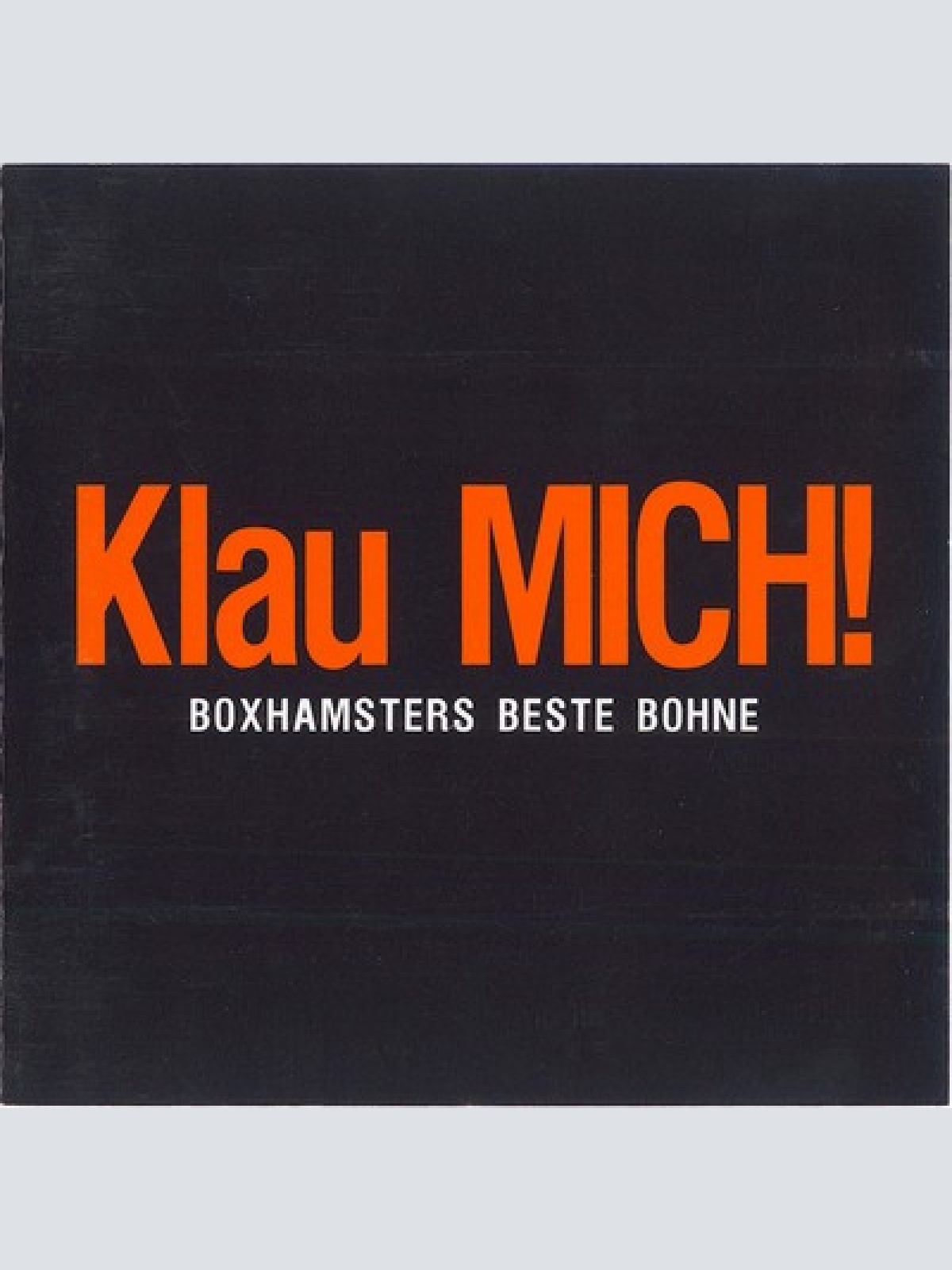 CD, Comp Boxhamsters - Klau Mich! (Boxhamsters Beste Bohne)