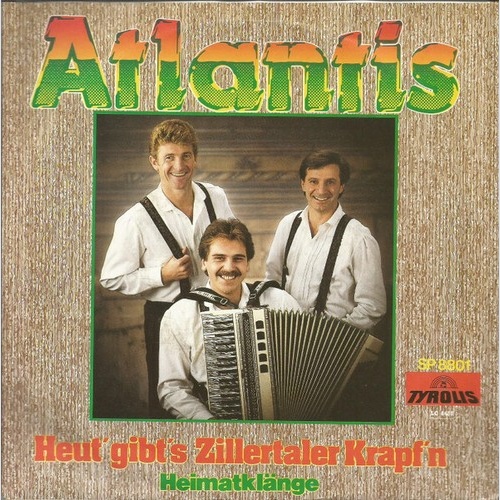 7", Single Atlantis (20) - Heut' Gibt's Zillertaler Krapf'n