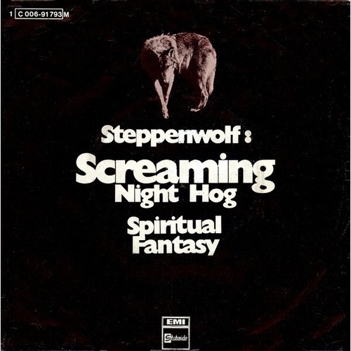 7", Single, Mono Steppenwolf - Screaming Night Hog