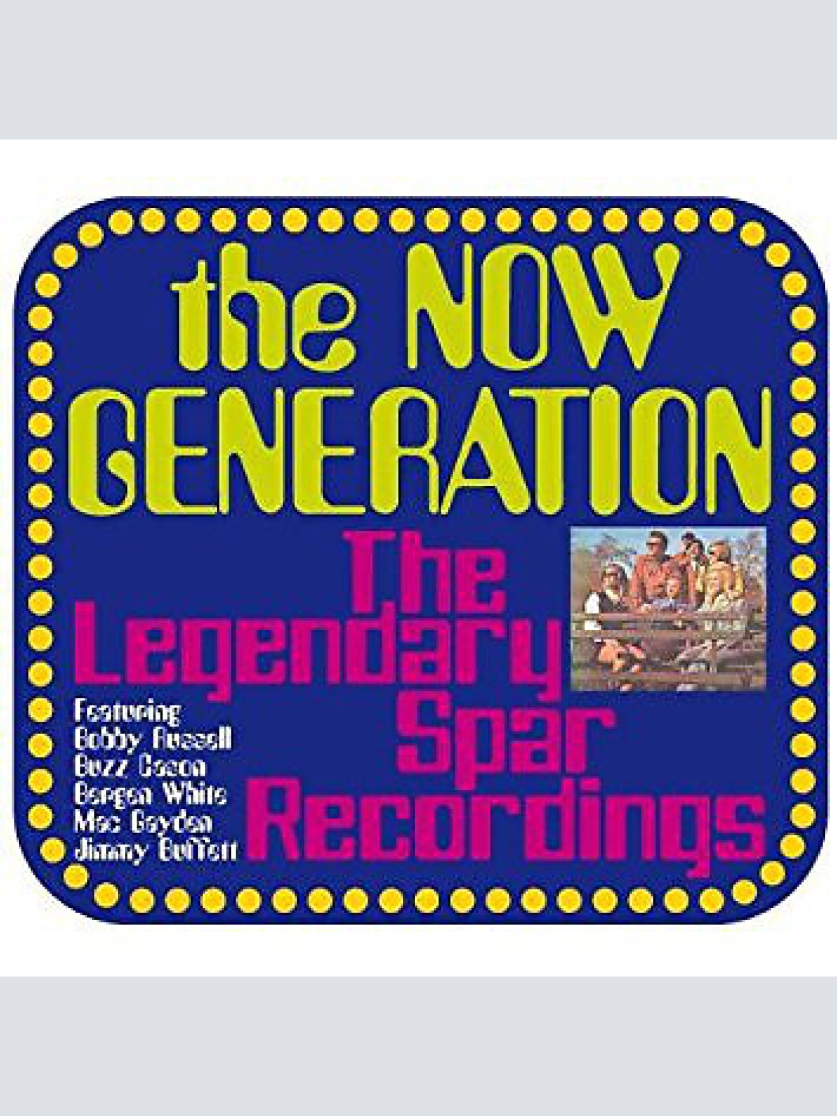 CD, Comp, RE The Now Generation (2) - The Legendary Spar Recordings