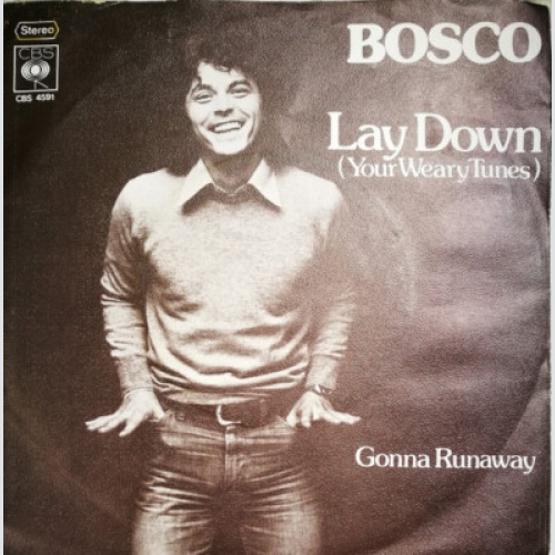 7", Single, Promo Bosco (12) - Lay Down (Your Weary Tunes)