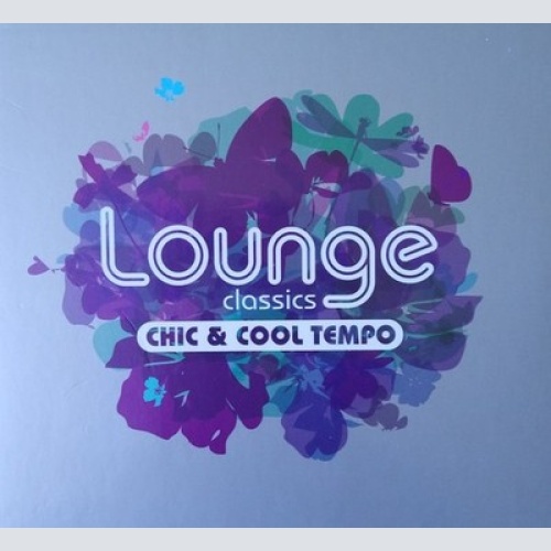 2xCD, Comp Various - Lounge Classics (Chic & Cool Tempo)