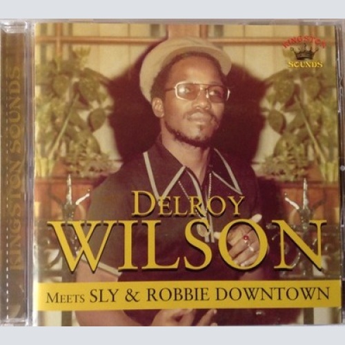 CD, Comp Delroy Wilson - Meets Sly & Robbie Downtown