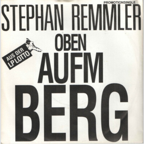 7", S/Sided, Single, Promo Stephan Remmler - Oben Aufm Berg (Das Wunder Aufm ...