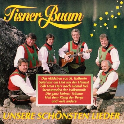 CD, Comp Tisner Buam - Unsere Schönsten Lieder