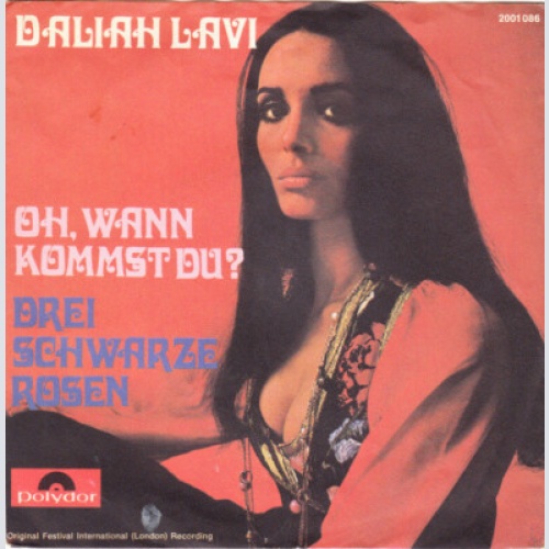 7", Single Daliah Lavi - Oh, Wann Kommst Du? / Drei Schwarze Rosen