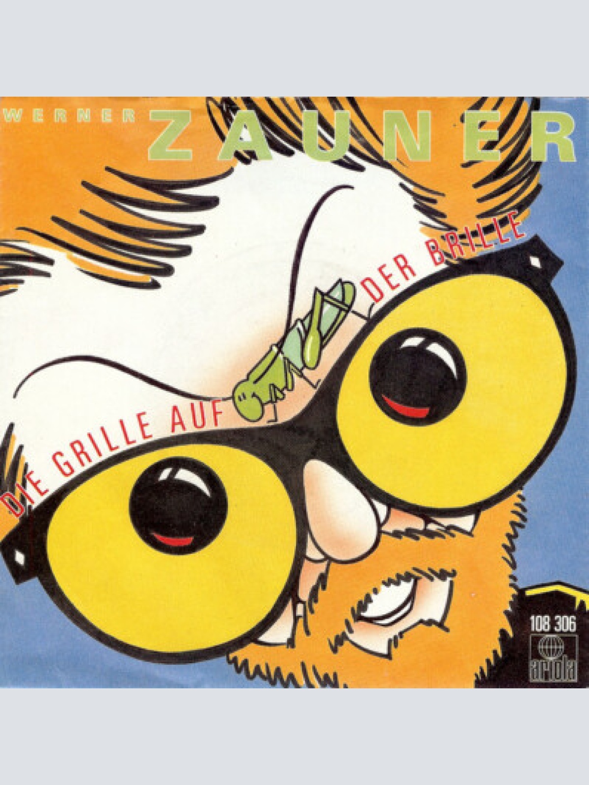 7", Single Werner Zauner - Die Grille Auf Der Brille