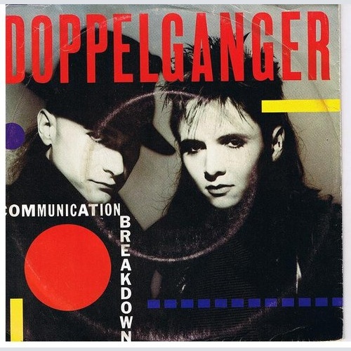 7", Single Doppelganger - Communication Breakdown