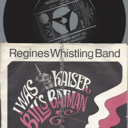 7"  Regines Whistling Band  I Was Kaiser Bill's Batman