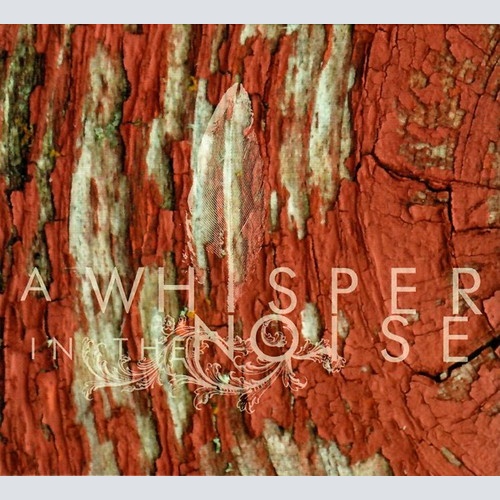 CD, Album A Whisper In The Noise - To Forget