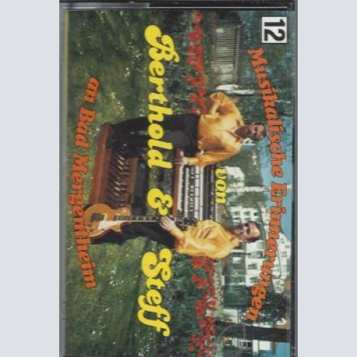 MC--Bert & Steff --Musikalische Erinnerungen an Bad Megentheim