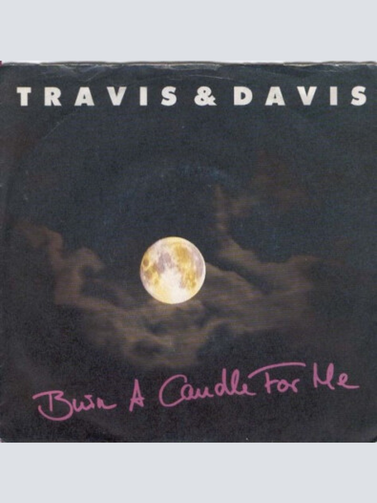 7", Single Travis & Davis - Burn A Candle For Me