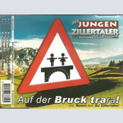 CD, Single Die Jungen Zillertaler - Auf Der Bruck Trara!