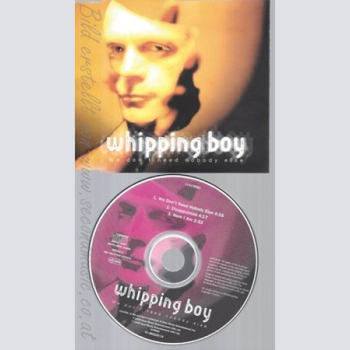 CD--WHIPPING BOY --- WE DON'T NEED NOBODY ELSE