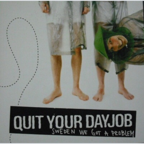 CD, Album Quit Your Dayjob - Sweden We Got A Problem