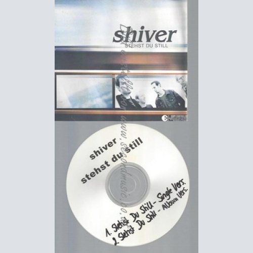PROMO CD--SHIVER--STEHST DU STILL--2 TR