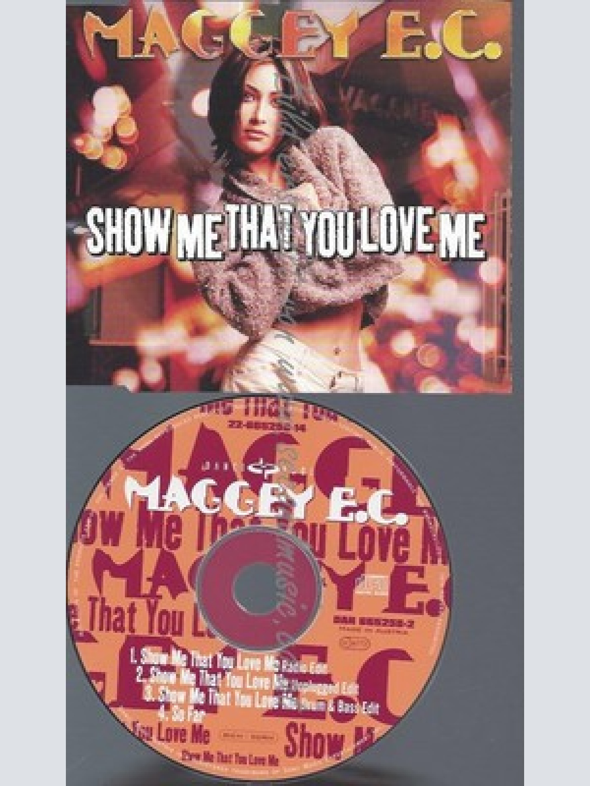 CD--MAGGEY E.C -- --- SHOW ME THAT YOU LOVE ME