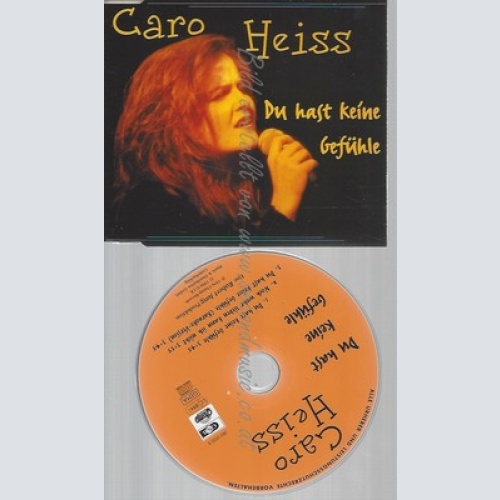 CD--CARO HEISS -- --- DU HAST KEINE GEFUEHLE