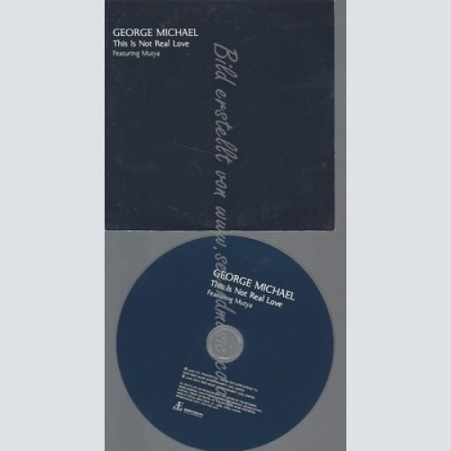 PROMO CD--GEORGE MICHAEL --THIS IS NOT REAL LOVE--2TR