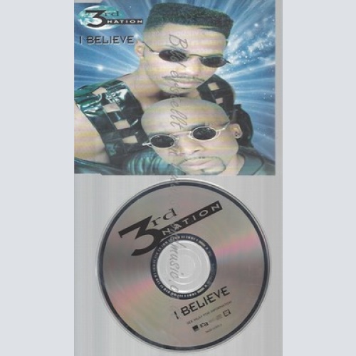 CD-- BELIEVE / 3RD NATION -- --- I BELIEVE