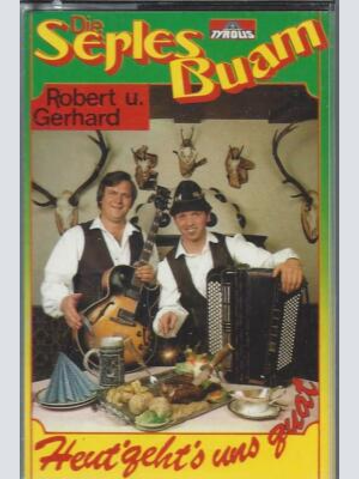 MC--Die Serles Buam --Heut geht's uns guat