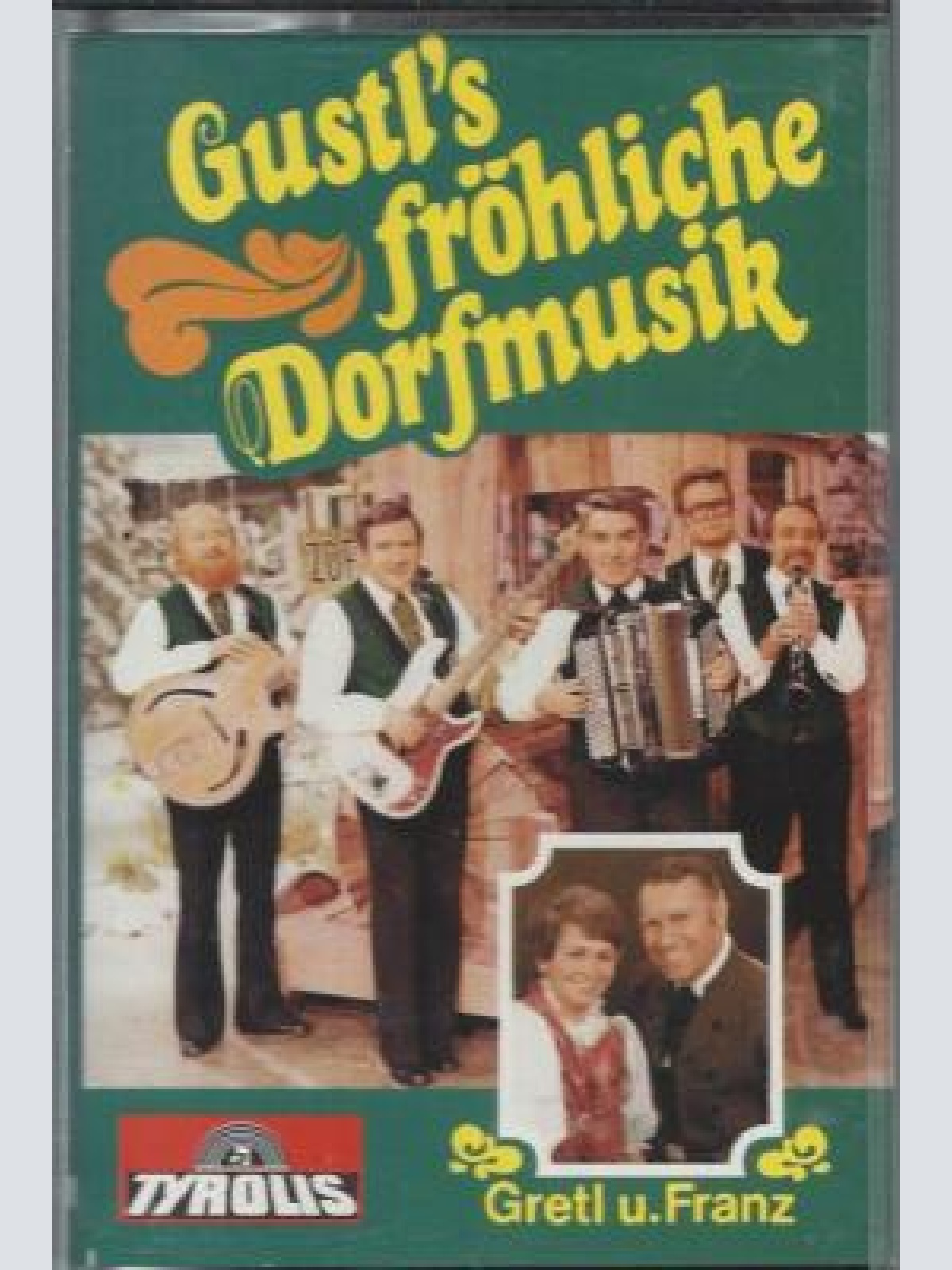 MC-- Gretl & Franz --Gustl fröhliche Dorfmusik