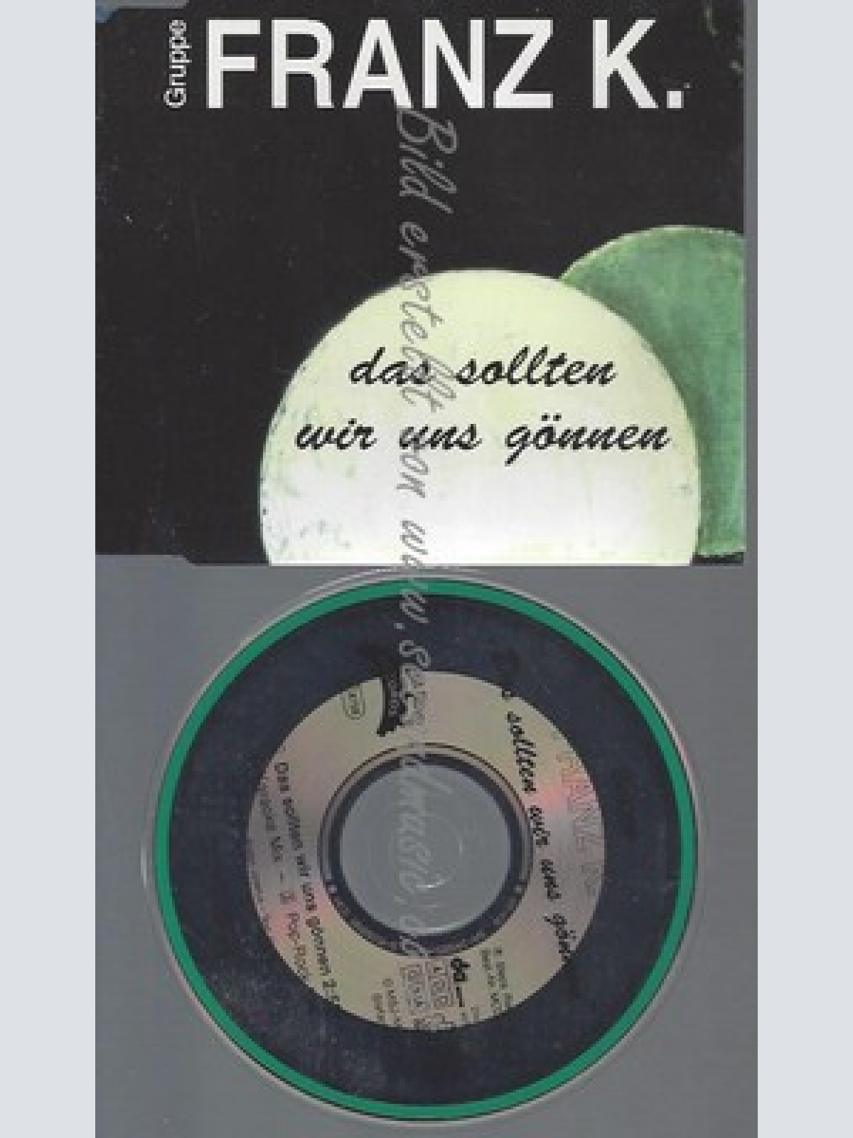 CD--FRANZ K. -- --- DAS SOLLTEN WIR UNS GOENNEN