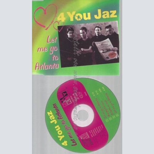CD--4 YOU JAZ -- --- LET ME GO TO ATLANTA
