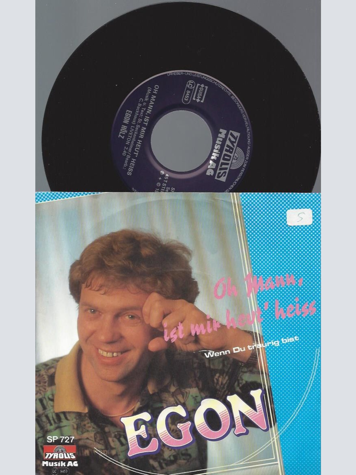 7"   Egon ‎– Oh Mann, Ist Mir Heut' Heiss