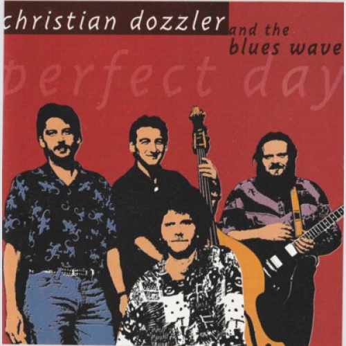 CD, Album Christian Dozzler And The Blues Wave - Perfect Day