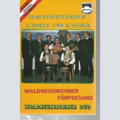 MC-Waldneukirchner Duo--Traunviertlerisch g'spielt & g'sunga