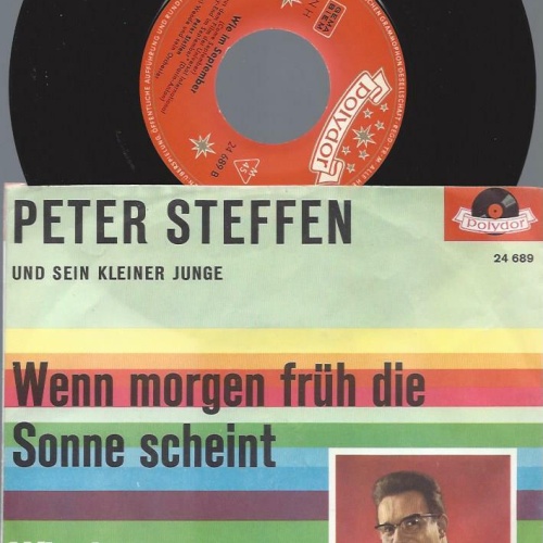 7"    Peter Steffen Und Sein Kleiner Junge  Wenn Morgen Früh Die Sonne Scheint