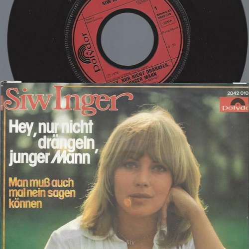 7"   Siw Inger – Hey, Nur Nicht Drängeln, Junger Mann