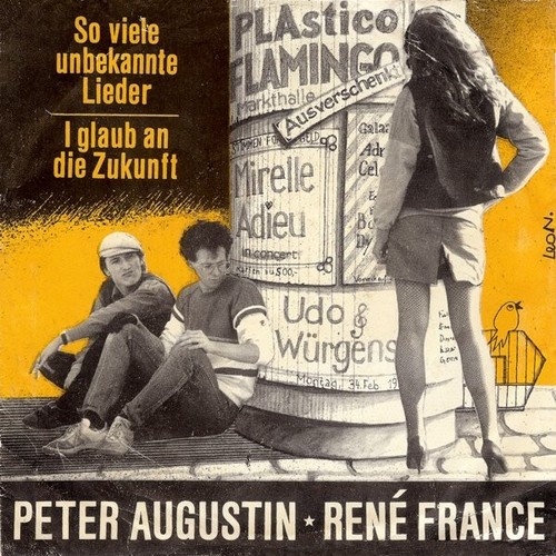 7" Peter Augustin ★ René France - So Viele Unbekannte Lieder / I Glaub An Die...