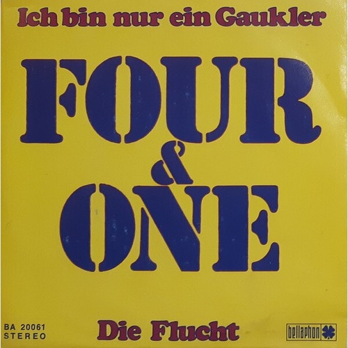 7", Single Four & One* - Ich Bin Nur Ein Gaukler / Die Flucht
