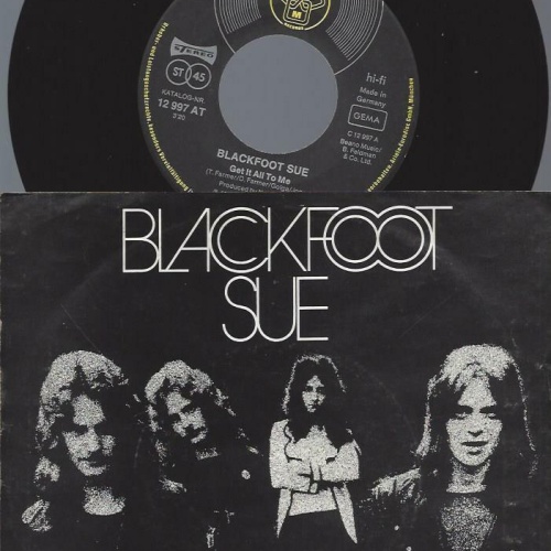 7" Blackfoot Sue – Get It All To Me