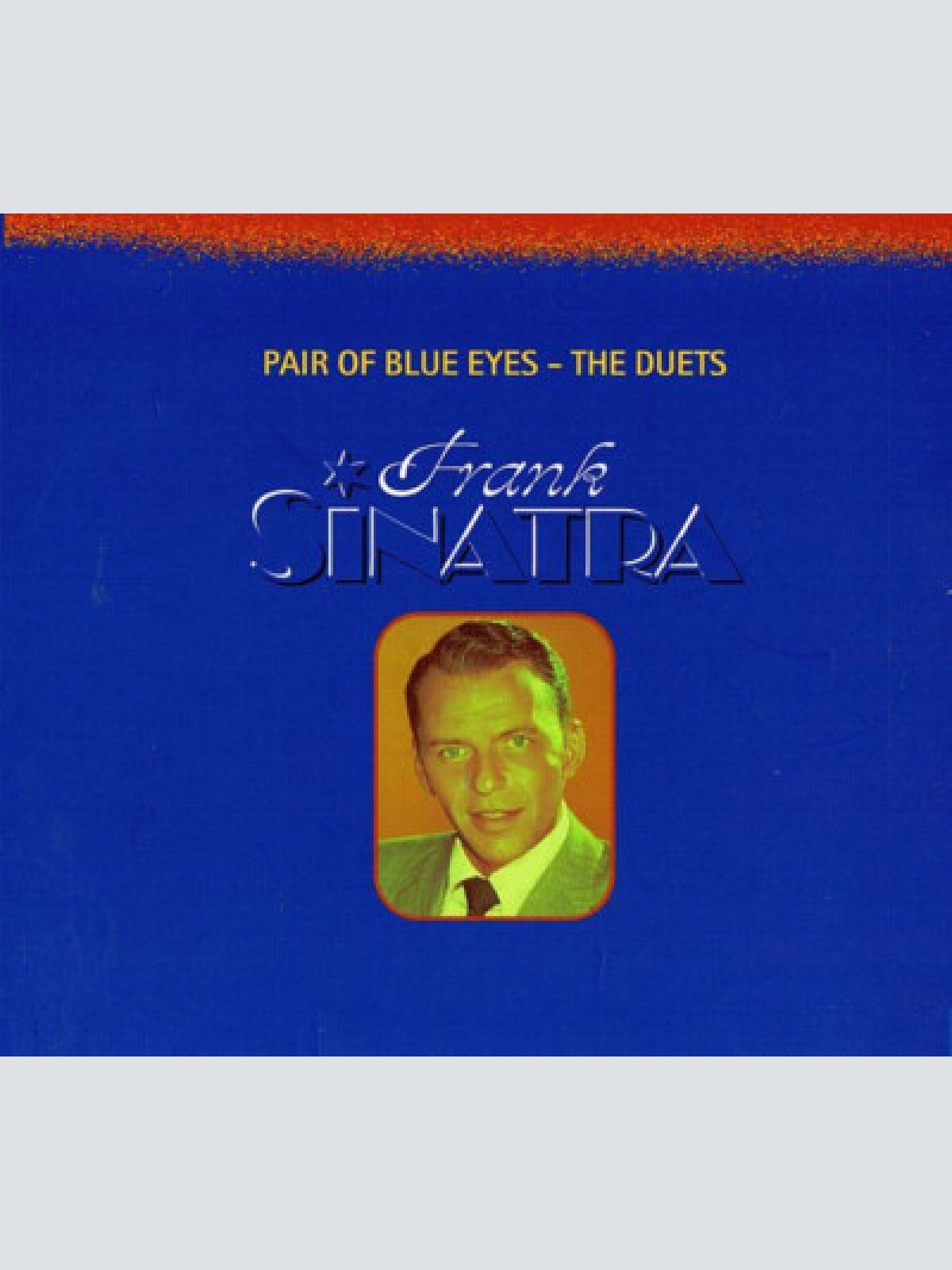 CD, Comp, RM Frank Sinatra - Pair Of Blue Eyes - The Duets