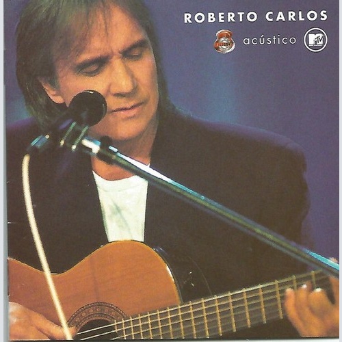CD, Album Roberto Carlos - Acústico MTV