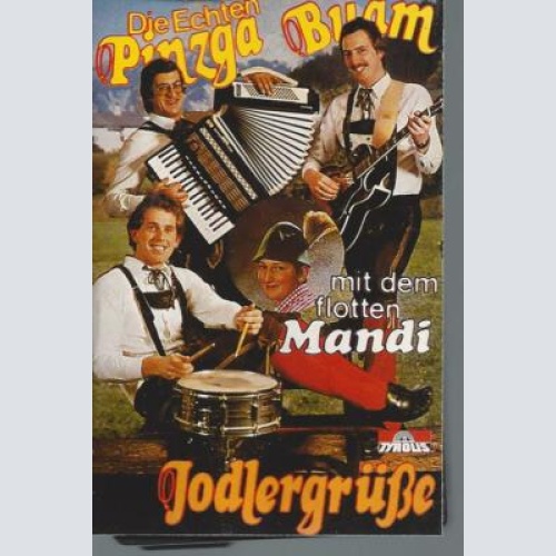 MC--Die echten Pinzga Buam -Jodlergrüße