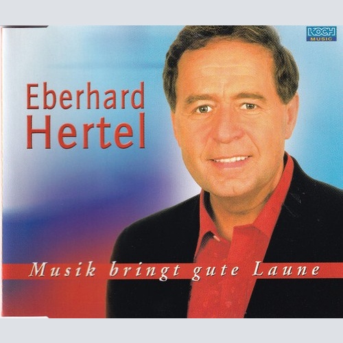 CD Eberhard Hertel - Musik Bringt Gute Laune