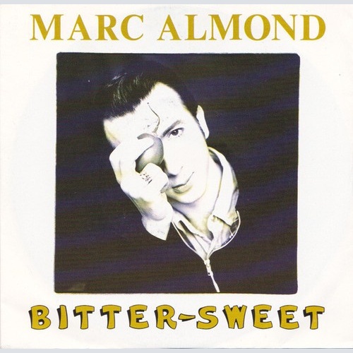 7", Single Marc Almond - Bitter-Sweet