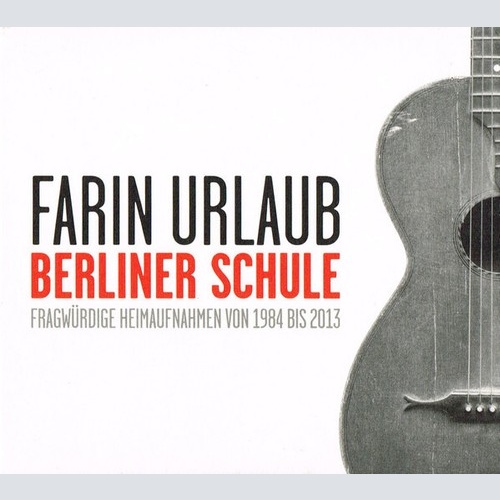 2xCD, Album Farin Urlaub - Berliner Schule